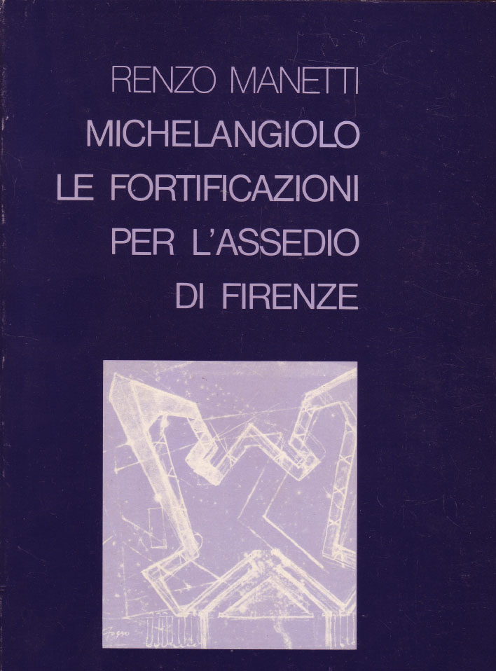Michelangiolo. Le fortificazioni per l’assedio di Firenze.