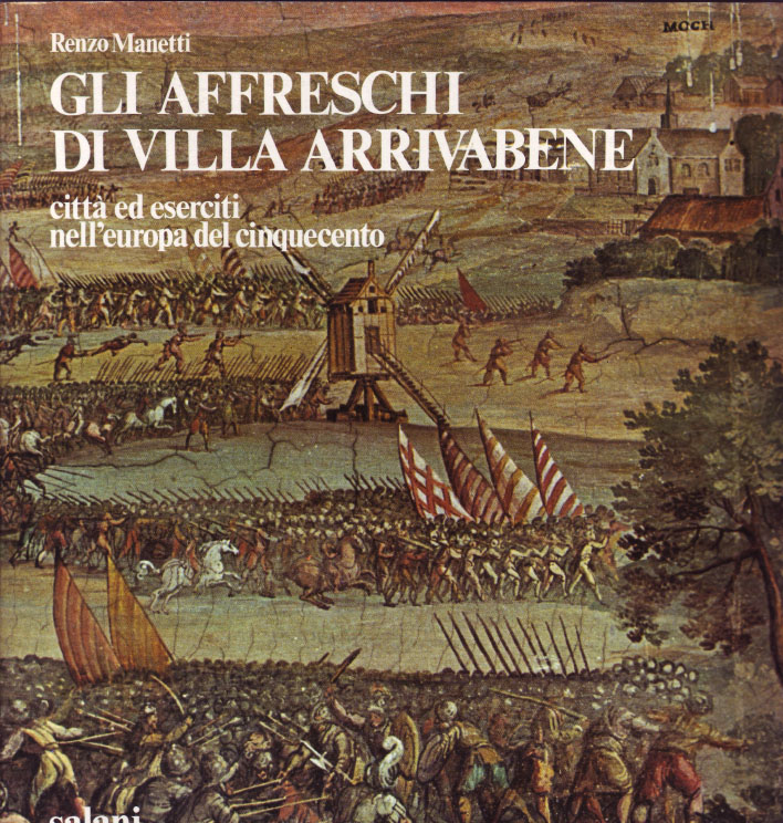 Gli affreschi di Villa Arrivabene. Città ed eserciti nell’Europa del Cinquecento.